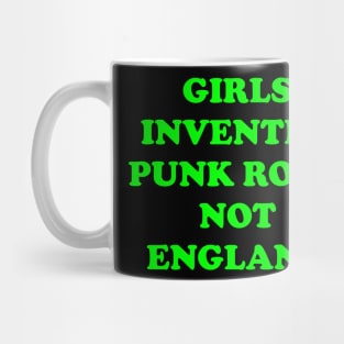 Girls Invented Punk Rock Not England Mug